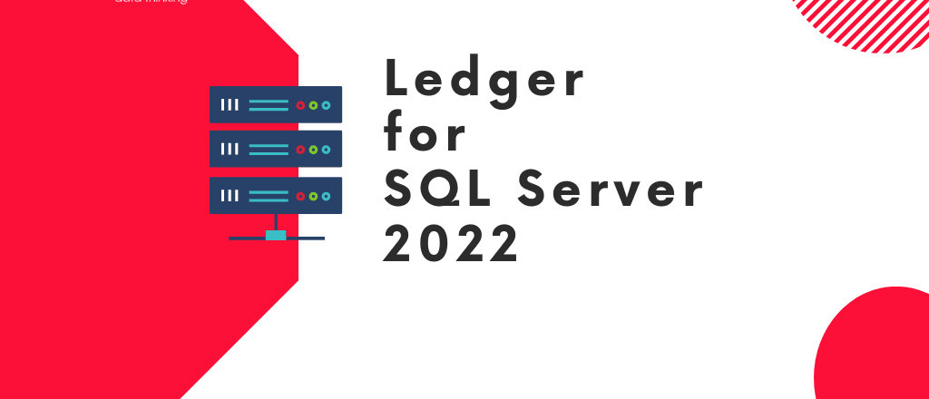 &bull; استقرار و پیاده‌سازی پایگاه داده لجر (Ledger) با استفاده از SQL Server 2022 مرداد 1405